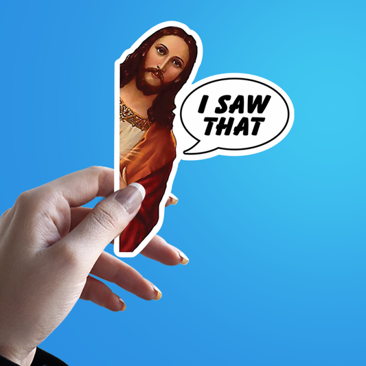 Jesus - I Saw That Funny Sticker_The Sicker Guy