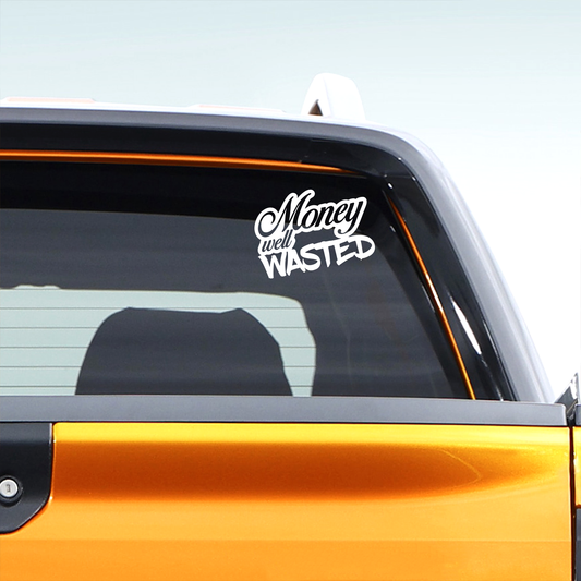 Money Well Wasted Decal Sticker