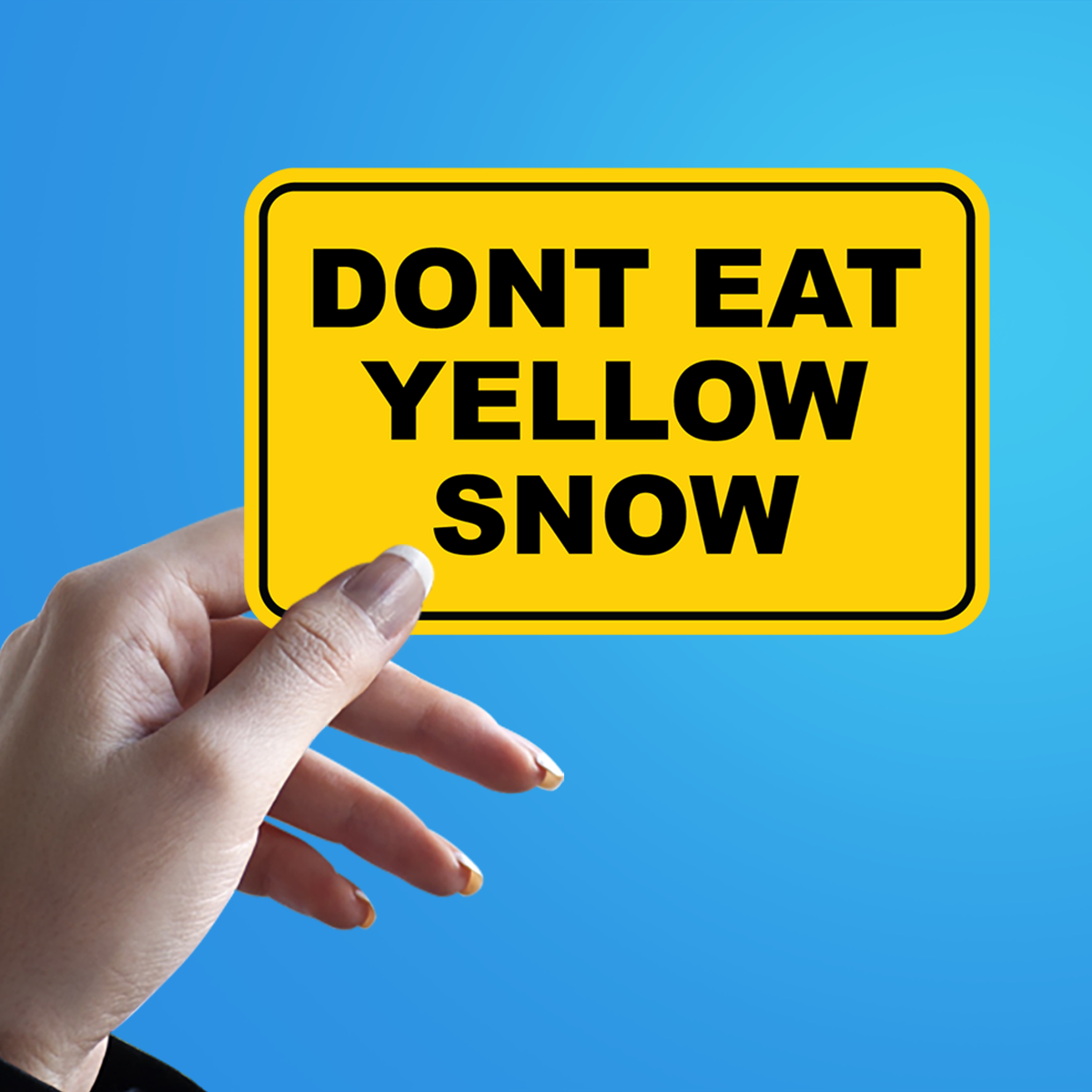 Dont Eat Yellow Snow Funny Sticker – The Sticker Guy